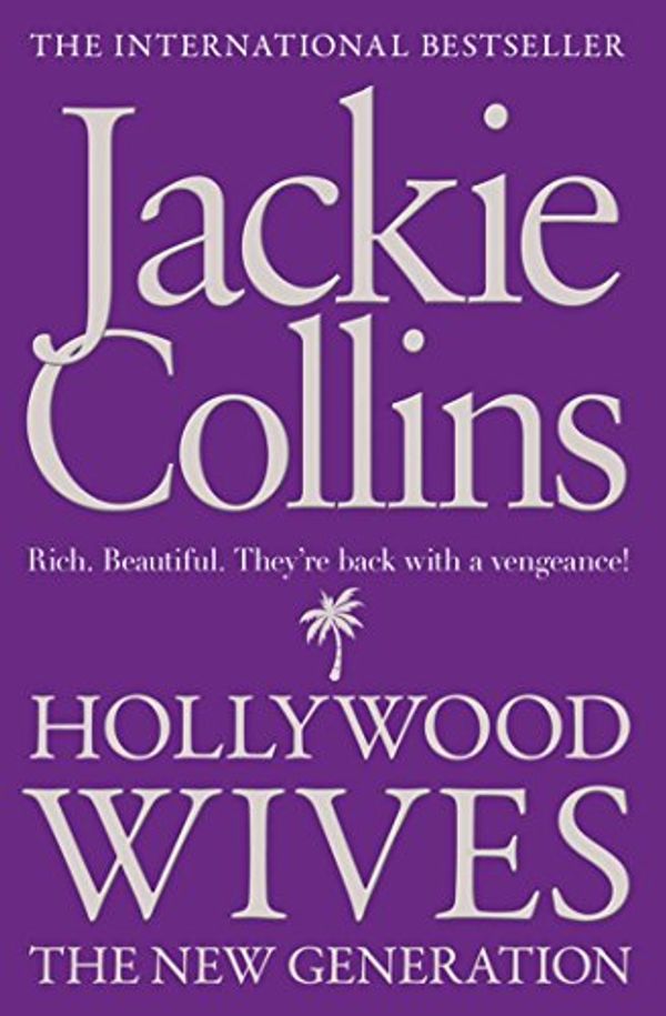 Cover Art for B007BIAX5Q, HOLLYWOOD WIVES:THE NEW GENERATION by Jackie Collins