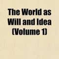 Cover Art for 9781151285577, World as Will and Idea (Volume 1) by Arthur Schopenhauer