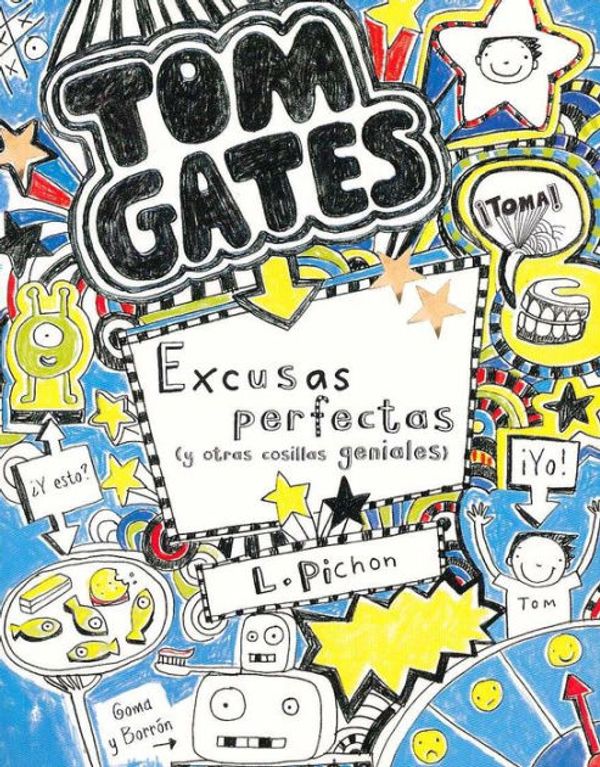 Cover Art for 9788421687659, Tom Gates. Excusas perfectas y otras cosillas geniales by Liz Pichon