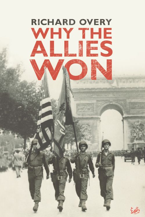 Cover Art for 9781845950651, Why The Allies Won by Richard Overy