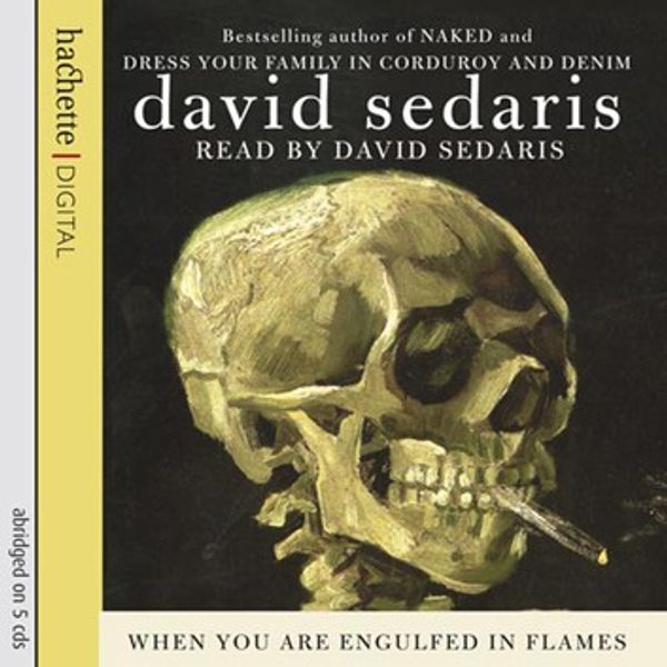 Cover Art for 9781405505017, When You Are Engulfed in Flames by David Sedaris