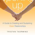 Cover Art for 9781573444972, Opening Up by Tristan Taormino