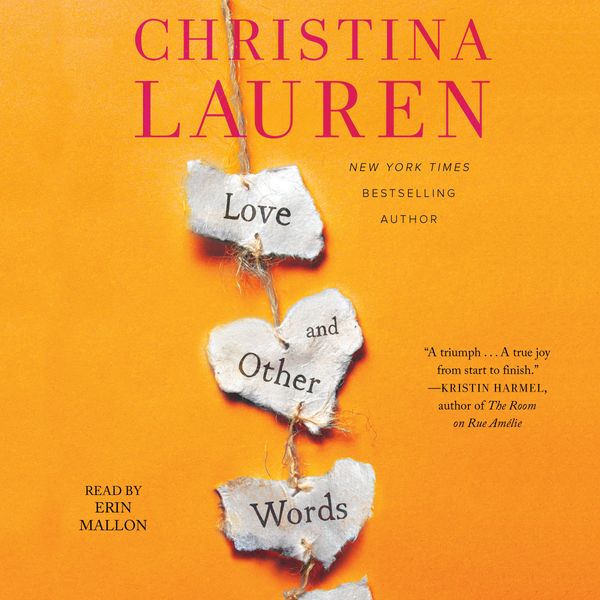 Cover Art for 9781508212669, Love and Other Words by Christina Lauren