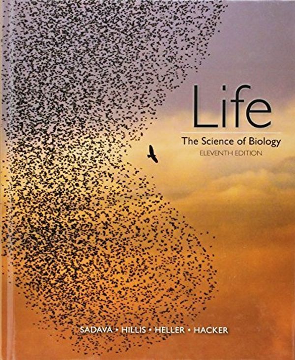 Cover Art for B06XKY71TQ, Life: The Science of Biology by David E. Sadava, David M. Hillis, H. Craig Heller, Sally D. Hecker