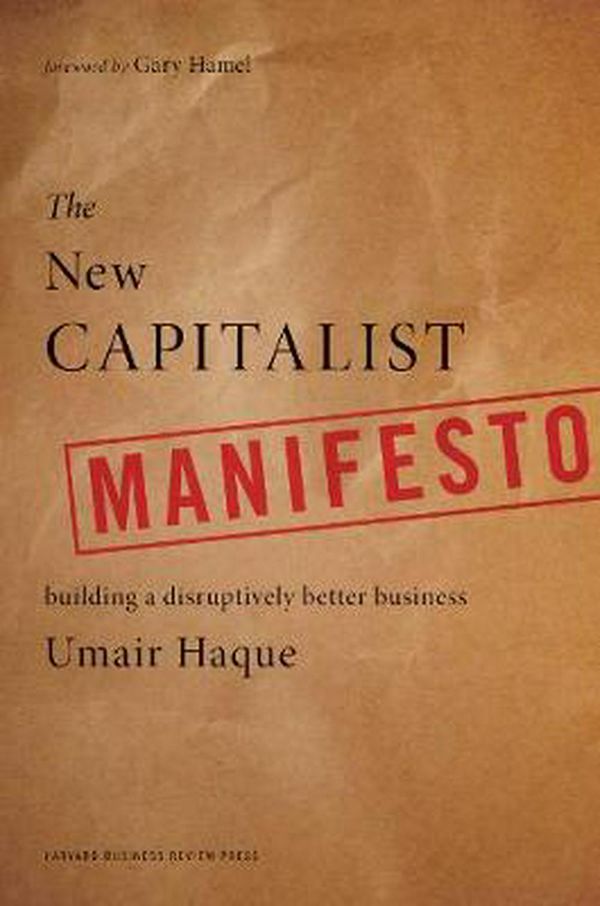 Cover Art for 9781422158586, The New Capitalist Manifesto by Umair Haque