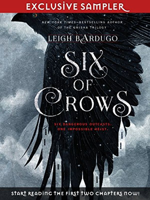 Cover Art for B0111NF6PS, Six of Crows - Chapters 1 and 2 by Leigh Bardugo