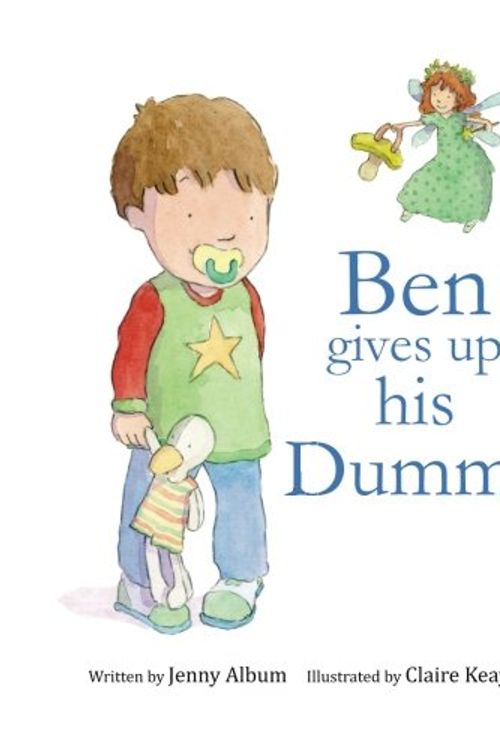 Cover Art for 9780992616748, Ben Gives Up His Dummy: The book that makes children want to move on from dummies! by Jenny Album