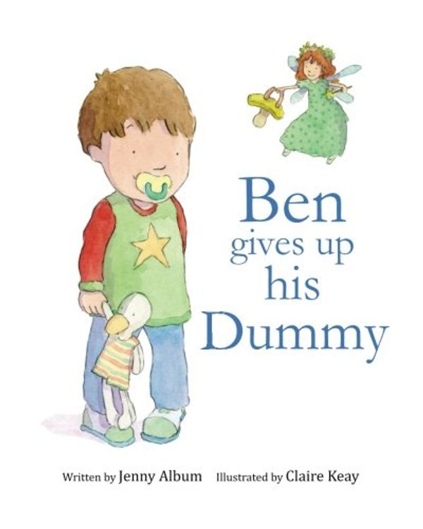 Cover Art for 9780992616748, Ben Gives Up His Dummy: The book that makes children want to move on from dummies! by Jenny Album