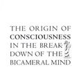 Cover Art for 0046442057073, The Origin of Consciousness in the Breakdown of the Bicameral Mind by Julian Jaynes