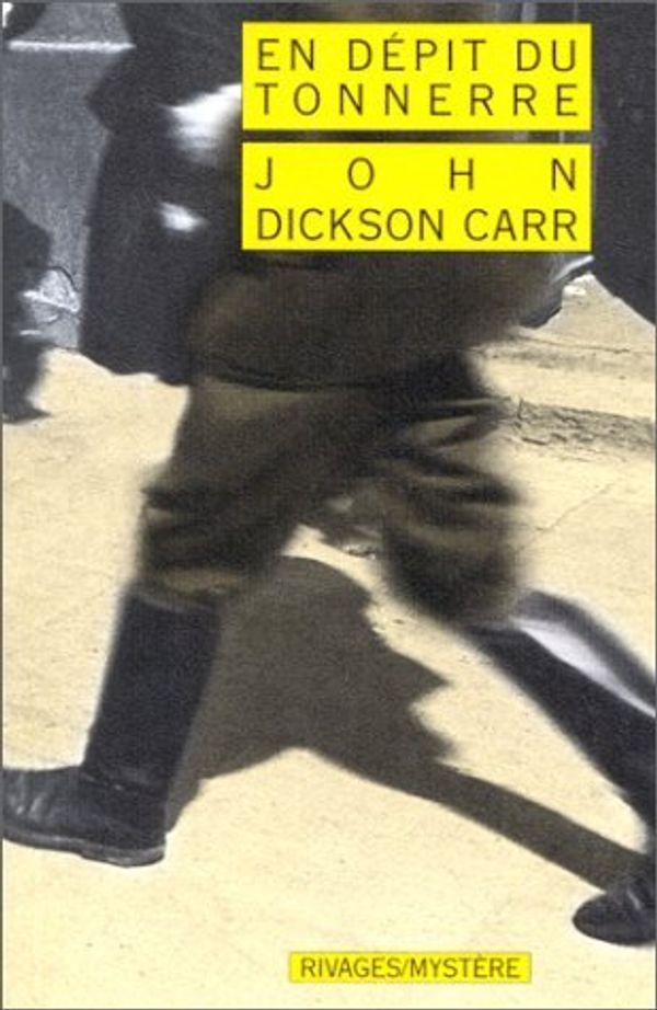 Cover Art for 9782743602406, en depit du tonnerre by Dickson carr john