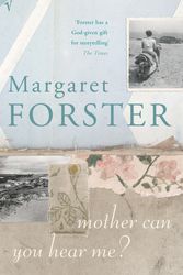 Cover Art for 9780099455585, Mother Can You Hear Me? by Margaret Forster