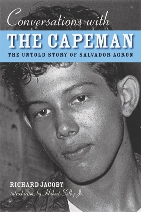 Cover Art for 9780299197445, Conversations with the Capeman: The Untold Story of Salvador Agron by Richard Jacoby