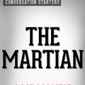 Cover Art for 9781524296001, The Martian: A Novel by Andy Weir Conversation Starters by dailyBooks