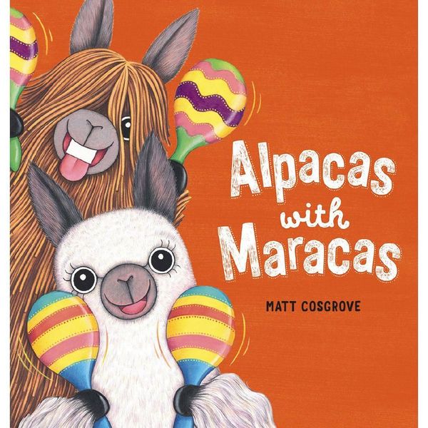 Cover Art for 9781743816349, Alpacas With Maracas HB by Matt Cosgrove