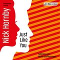 Cover Art for B08J87PW14, Just like you (German edition) by Nick Hornby