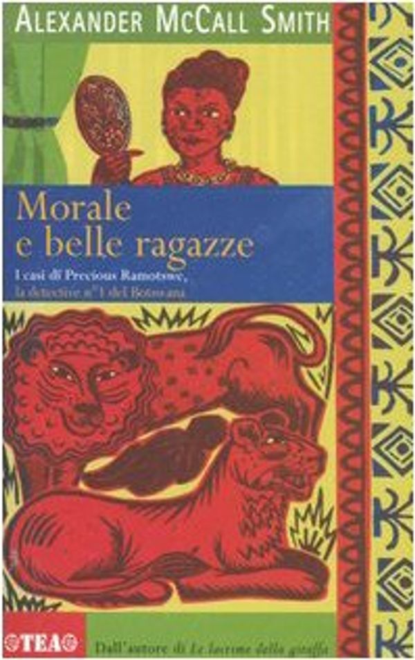 Cover Art for 9788850209460, Morale e belle ragazze by Alexander McCall Smith