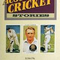 Cover Art for 9780670901012, Great Australian Cricket Stories by Ken Piesse