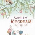 Cover Art for 9780763673772, Vanilla Ice Cream by Bob Graham