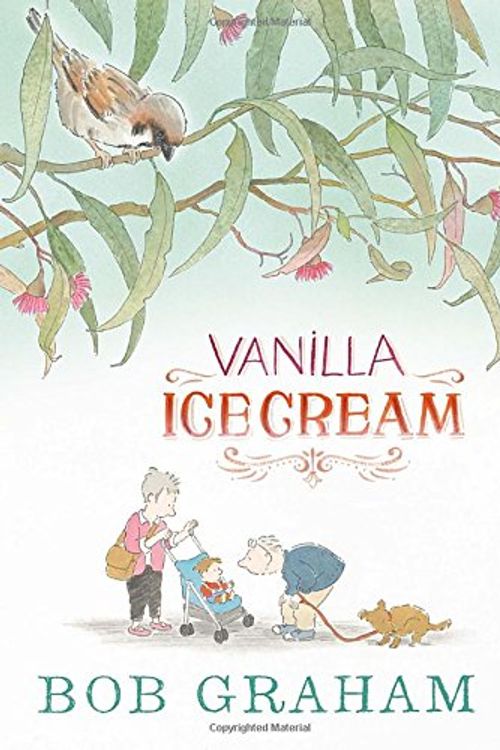 Cover Art for 9780763673772, Vanilla Ice Cream by Bob Graham