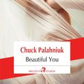 Cover Art for 9789734655625, Beautiful You by Chuck Palahniuk