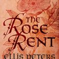 Cover Art for 9781784080631, The Rose Rent by Ellis Peters