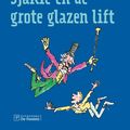 Cover Art for 9789026135200, Sjakie en de grote glazen lift by Roald Dahl