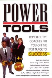 Cover Art for 9780975407615, Power Tools : Top Executive Coaches Put You on the Fast Track to Success by Ann Mah; Ben Adkins; Karen L. Anderson; Charles A. Breeding; Jonathan Clark; Deb Clifford; Glenn Daughtridge;