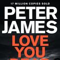 Cover Art for 9781447255819, Love You Dead (Roy Grace) by Peter James