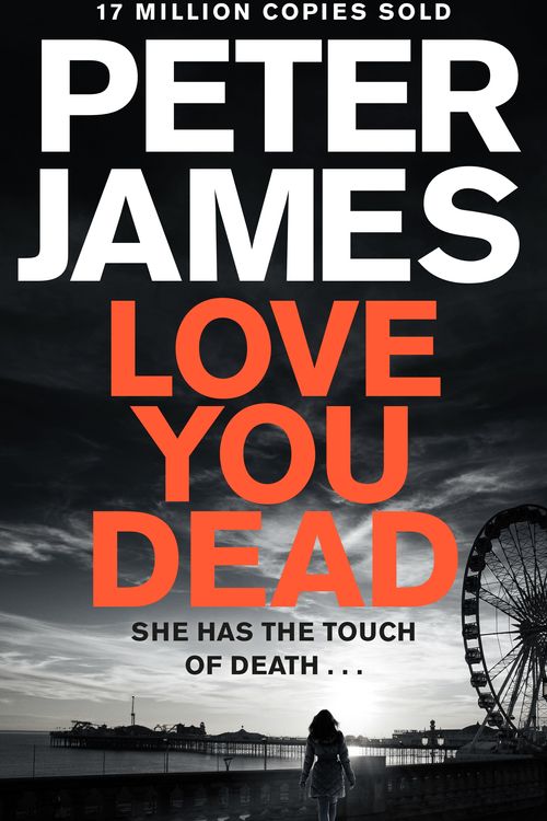 Cover Art for 9781447255819, Love You Dead (Roy Grace) by Peter James
