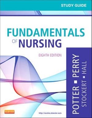 Cover Art for 9780323084697, Study Guide for Fundamentals of Nursing by Patricia A. Potter, Anne Griffin Perry, Patricia Stockert, Amy Hall, Geralyn Ochs
