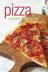 Cover Art for 9781845973735, Pizza: Calzone & Focaccia by Maxine Clark