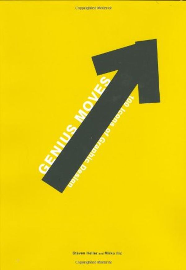 Cover Art for 9780891349372, Genius Moves: 100 Icons of Graphic Design by Steven Heller; Mirko Ilic