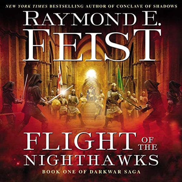 Cover Art for B07YN5NGWC, Flight of the Nighthawks: Darkwar Saga, Book 1 by Raymond E. Feist