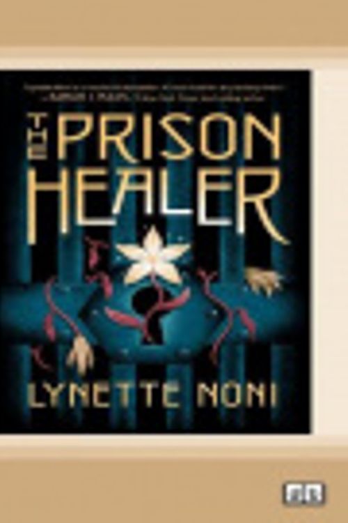 Cover Art for 9780369360502, The Prison Healer by Lynette Noni