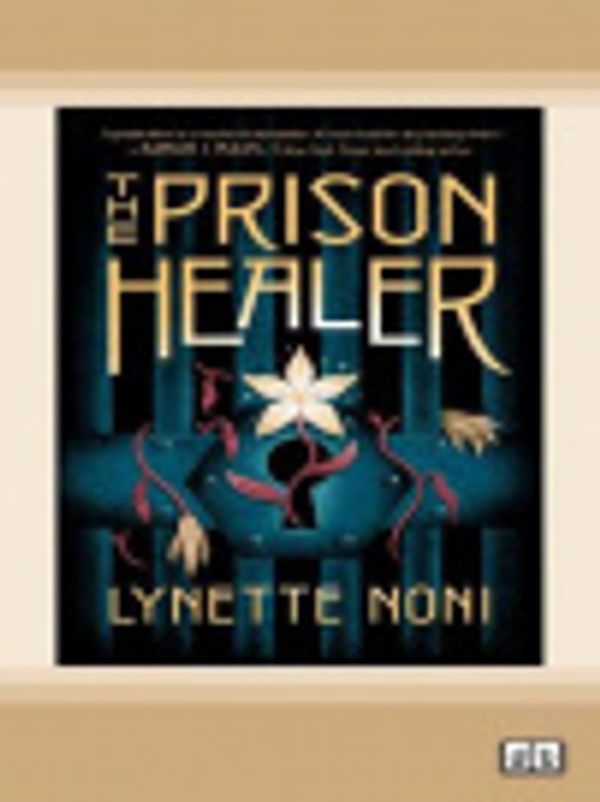 Cover Art for 9780369360502, The Prison Healer by Lynette Noni