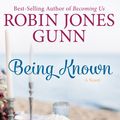 Cover Art for 9780735290778, Being Known (Haven Makers) by Robin Jones Gunn