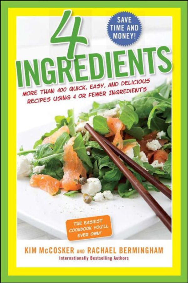 Cover Art for 9781451635164, 4 Ingredients by Kim McCosker, Rachael Bermingham