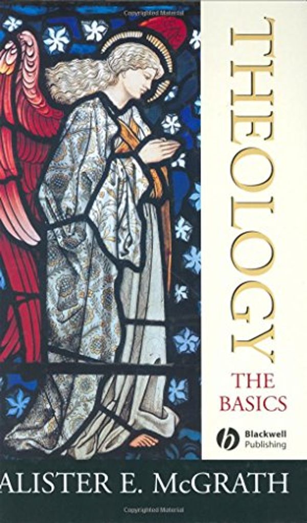 Cover Art for 9781405114240, Theology by Alister E. McGrath