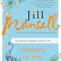 Cover Art for 9781402281297, Thinking of You by Jill Mansell