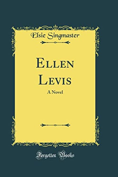 Cover Art for 9780365473343, Ellen Levis: A Novel (Classic Reprint) by Elsie Singmaster
