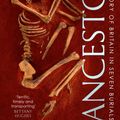 Cover Art for 9781471188015, Ancestors: A History of Britain in Thirteen Burials by Alice Roberts