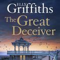 Cover Art for 9781529409949, The Great Deceiver by Elly Griffiths