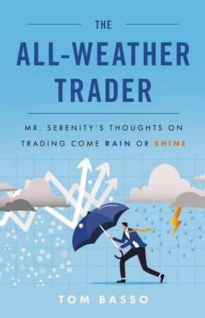 Cover Art for 9781544541075, The All Weather Trader by Tom Basso