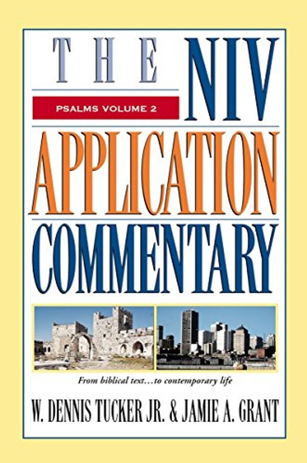 Cover Art for B072TMM43C, Psalms, Volume 2 (The NIV Application Commentary) by W. Dennis Tucker, Jamie A. Grant
