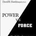 Cover Art for 8581000001904, Power vs Force: The Hidden Determinants of Human Behavior by David R. Hawkins M.D. Ph.D.