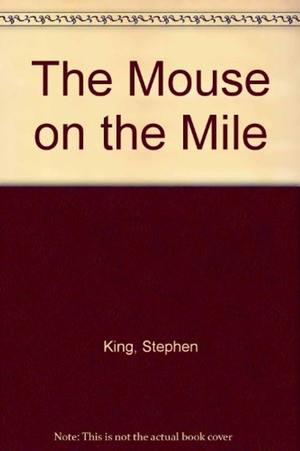 Cover Art for 9780613095969, The Mouse on the Mile by Stephen King