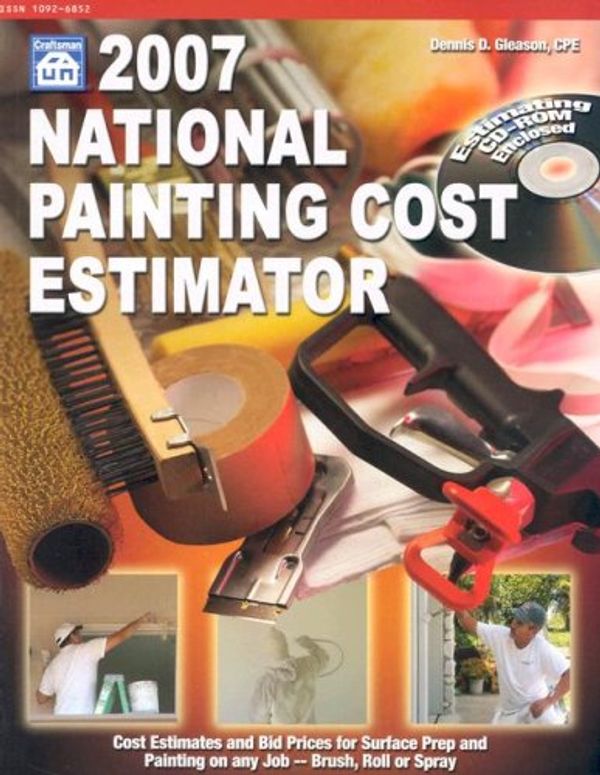 Cover Art for 9781572181793, 2007 National Painting Cost Estimator by Dennis D. Gleason