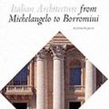 Cover Art for 9780500203613, Italian Architecture From Michelangelo To Borromini. by Andrew Hopkins
