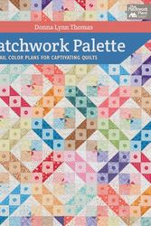 Cover Art for 9781604681437, Patchwork Palette by Donna Lynn Thomas