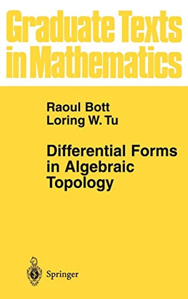 Cover Art for 8580000841053, Differential Forms in Algebraic Topology by Raoul Bott